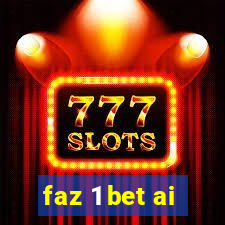faz 1 bet ai